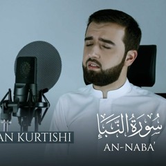 Mevlan Kurtishi - Surah AnNaba 💕 سورة النبأ - بصوت القارئ مولانا كورتش