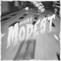 MODEST [prod. Josiah]