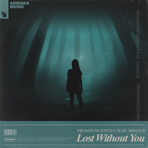 pronouncedyea feat. Mingue - Lost Without You