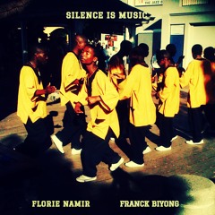 Silence Is Music - Franck Biyong, Florie Namir