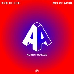 KISS OF LIFE (MIX OF APRÍL) - AUDIO FOOTAGE ℗