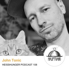 John Tonic - Heißhunger Podcast 108