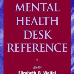READ⚡[PDF]✔ The Mental Health Desk Reference: A Practice-Based Guide to Diagnosis,