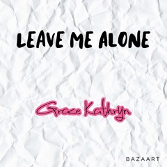 Leave Me Alone