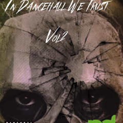 In Dancehall We Trust Vol 2 2024