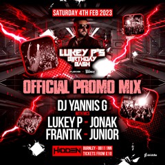 Lukey P's Birthday Bash - Official Promo Mix - Yannis G - Lukey P - Jonak - Frantik - Junior