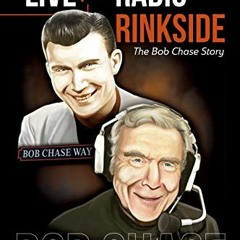 ( giD ) Live From Radio Rinkside: The Bob Chase Story by  Blake Sebring &  Bob Chase ( lnx )