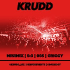 KRUDD MINIMIX I S3 I 005 I GRIGGY