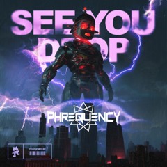 RAY VOLPE - SEE YOU DROP - (Phrequency Bootleg)