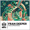 [BM140] FRAN DEEPER - Discoprofeno (Original Mix)