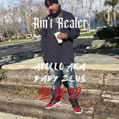 Aint realer - apollo (prod. rollie / engineered by baby zeus)