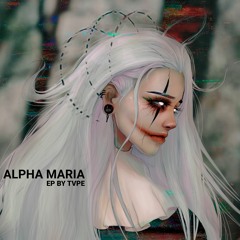 TVPE - Alpha Maria