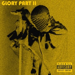 GLORY PART II