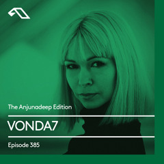 The Anjunadeep Edition 385 with VONDA7
