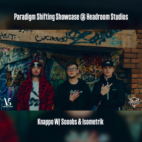 Paradigm Shifting Showcase @ Headroom Studios (Knappo W/ Isometrik & Scoobs)