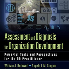 Read PDF 💘 Assessment and Diagnosis for Organization Development: Powerful Tools and
