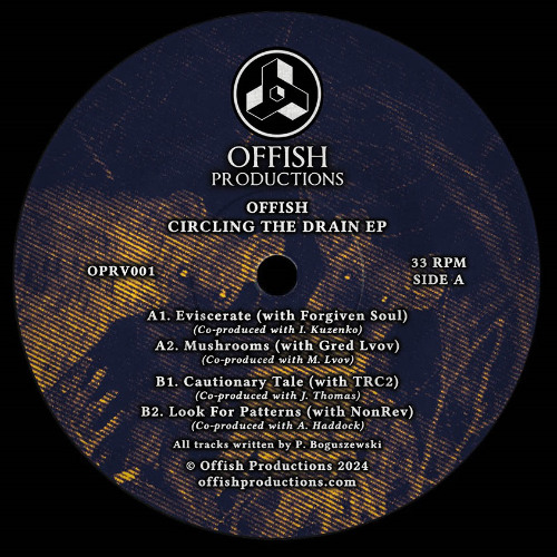 [OPRV001] Offish - Circling The Drain EP ♦ 12" RECORD OUT NOW!