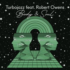 PREMIERE: Turbojazz feat. Robert Owens - Body & Soul