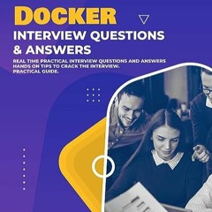 ⚡️ READ PDF Docker Real Time Interview Questions and Answers Online