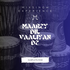 Maarey Dil Vaaliyan De - Dubplate/DnB Edit