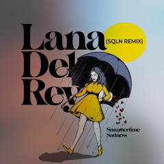 FREE DL: Lana Del Rey - Summertime Sadness (SQLN Remix)