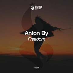 [OUT NOW!] Anton By - Freedom (Extended Mix)