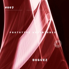 Prototype Adventures 007: Doguez