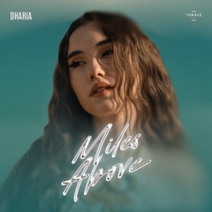 DHARIA - Miles Above