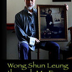 READ EBOOK 📪 Wong Shun Leung through My Eyes by  Kim Man Au Yeung EBOOK EPUB KINDLE