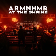 ARMNHMR LIVE AT THE SHRINE FULL SET