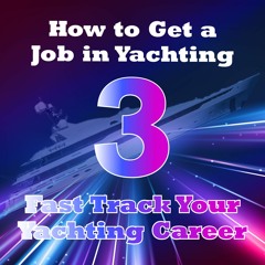 How to Get a Job in Yachting