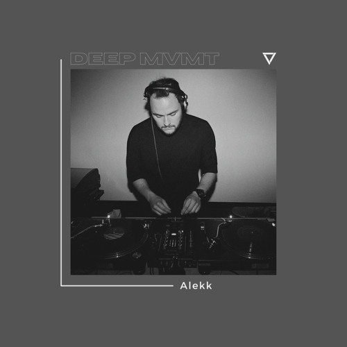 DEEP MVMT Podcast #272 - Alekk