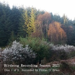 New Album - Birdsong Recording Season '21 - Disc 1