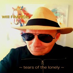 Will Francis-Tears of the Lonely(cover)