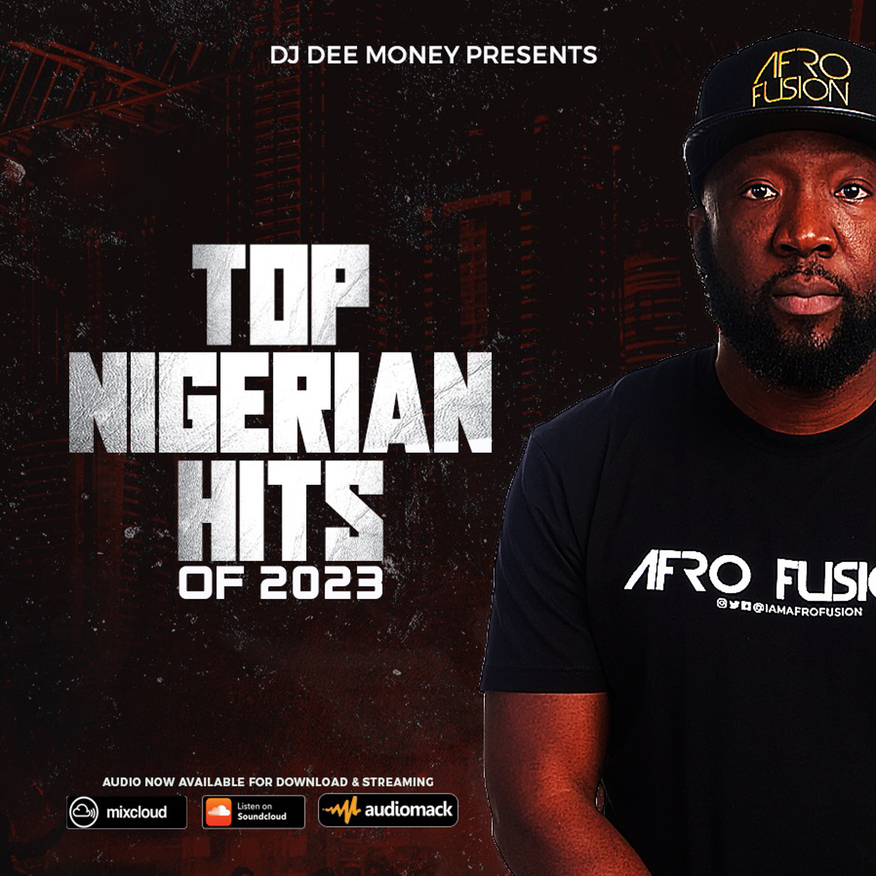 Top Nigerian Songs Of 2023 Playlist Included DJ Dee Money Podcast