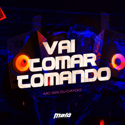 Vai Tomar Tomando