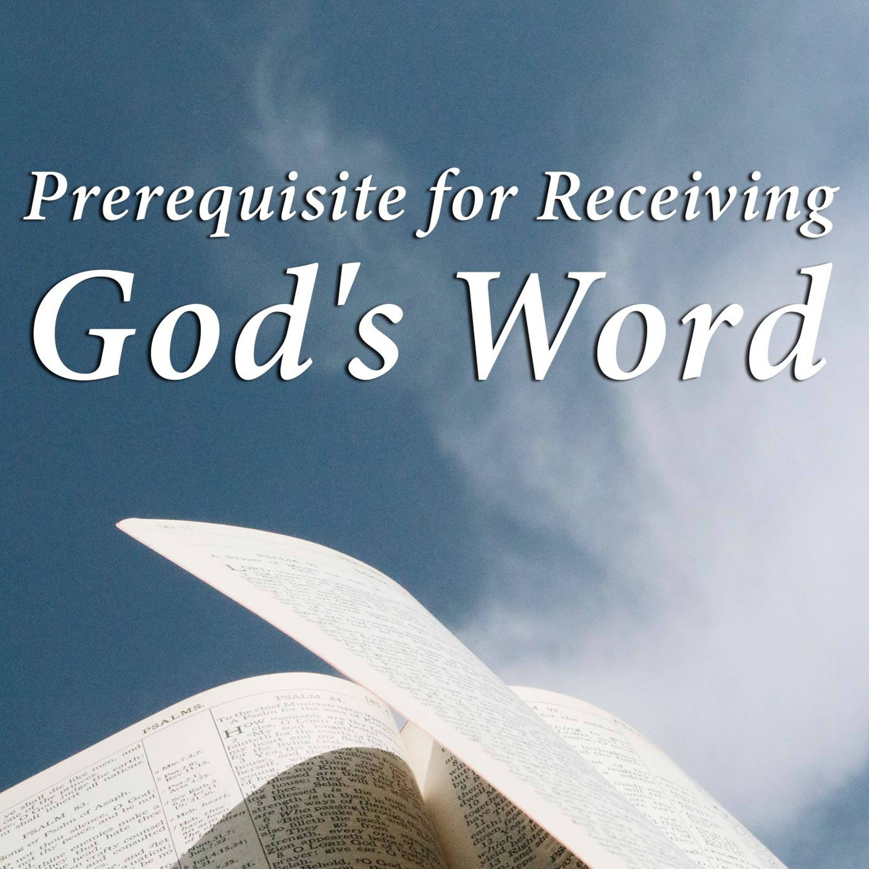 Prerequisite for Receiving God's Word episode artwork