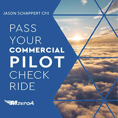 [FREE] PDF 📩 Pass Your Commercial Pilot Checkride by  Jason Schappert,Jason Schapper