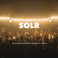 SOLR at Aigli Geni Hamam (Thessaloniki, Greece) w/ Echonomist