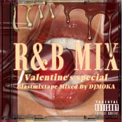 "Valentine's R&B MIX" BlastMixTape (2-24-25)