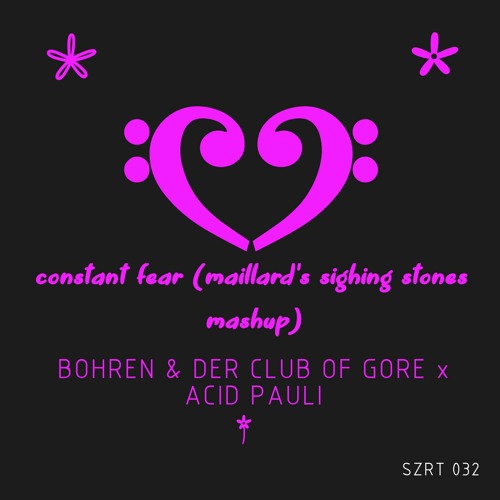 Bohren & Der Club Of Gore x Acid Pauli - Constant Fear (Maillard's Sighing Stones Mashup)