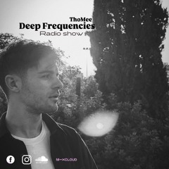 Deep Frequencies 001 - ThoMee