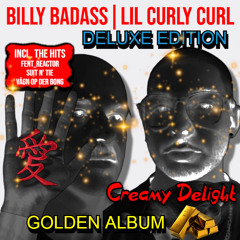 Creamy Delight - Ft. Billy Badass (DELUXE EDITION)