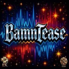 BamnTease