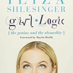 [READ] [EBOOK EPUB KINDLE PDF] Girl Logic: The Genius and the Absurdity by  Iliza Shl