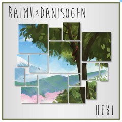 Raimu & DaniSogen - Hebi