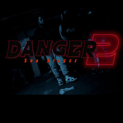 SHA STACCZ DANGER PT 2 ( OFFICIAL AUDIO)