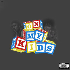 On My Kids
