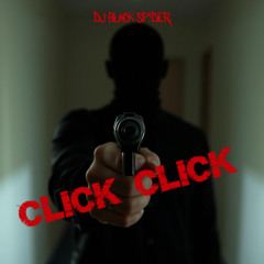 Dj Black Sp!der - Click Click