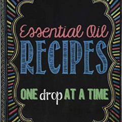 [Get] PDF ✓ Essential Oil Recipes: One Drop at a Time by  Brandy Jones Arnold &  Bran